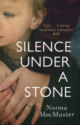 Book cover of Silence Under A Stone by Norma MacMaster