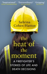 Book cover of The Heat of the Moment by Dr Sabrina Cohen-Hatton