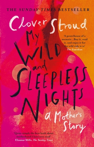 Book cover of My Wild and Sleepless Nights by Clover Stroud