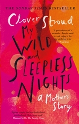 Book cover of My Wild and Sleepless Nights by Clover Stroud