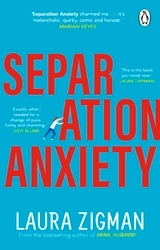 Book cover of Separation Anxiety by Laura Zigman
