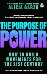 Book cover of The Purpose of Power by Alicia Garza