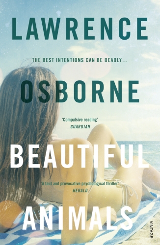 Book cover of Beautiful Animals by Lawrence Osborne