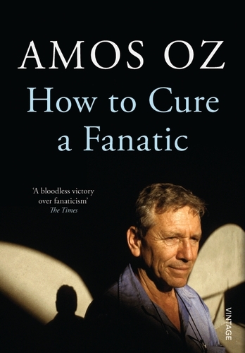 Book cover of How to Cure a Fanatic by Amos Oz