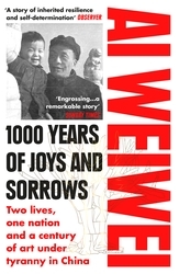 Book cover of 1000 Years of Joys and Sorrows by Ai Weiwei