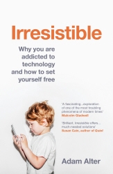Book cover of Irresistible by Adam Alter