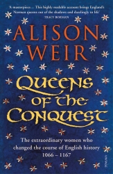 Book cover of Queens of the Conquest by Alison Weir
