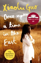 Book cover of Once Upon A Time in the East by Xiaolu Guo