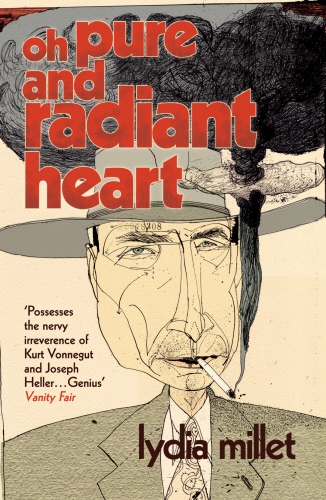 Book cover of Oh Pure and Radiant Heart by Lydia Millet