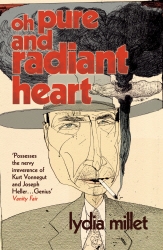 Book cover of Oh Pure and Radiant Heart by Lydia Millet