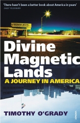 Book cover of Divine Magnetic Lands by Timothy O'Grady