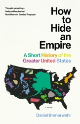 Book cover of How to Hide an Empire by Daniel Immerwahr