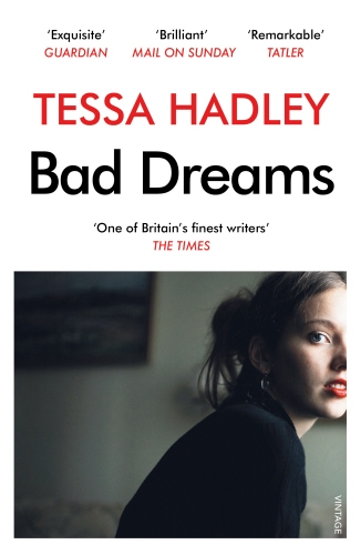 Book cover of Bad Dreams and Other Stories by Tessa Hadley