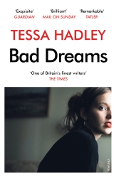 Book cover of Bad Dreams and Other Stories by Tessa Hadley