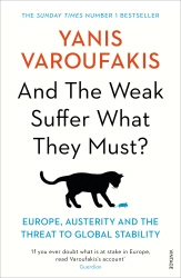 Book cover of And the Weak Suffer What They Must? by Yanis Varoufakis