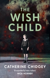 Book cover of The Wish Child by Catherine Chidgey