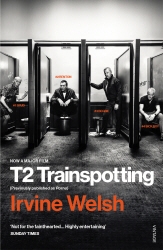 Book cover of T2 Trainspotting by Irvine Welsh