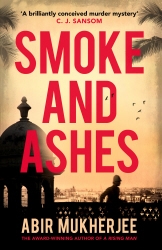 Book cover of Smoke and Ashes by Abir Mukherjee