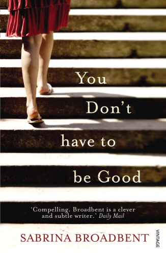 Book cover of You Don't Have to be Good by Sabrina Broadbent