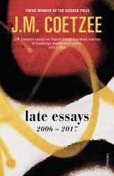 Book cover of Late Essays by J M Coetzee
