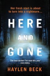Book cover of Here and Gone by Haylen Beck