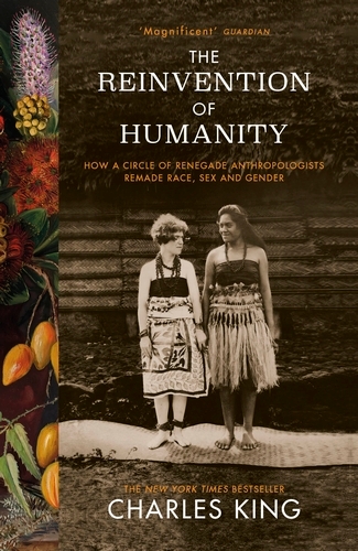 Book cover of The Reinvention of Humanity by Charles King