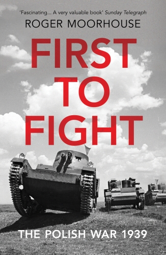 Book cover of First to Fight by Roger Moorhouse