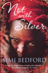 Book cover of Not With Silver by Simi Bedford