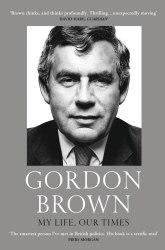 Book cover of My Life, Our Times by Gordon Brown