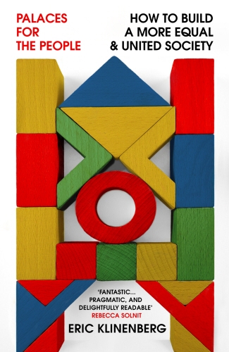 Book cover of Palaces for the People by Eric Klinenberg