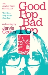 Book cover of Good Pop, Bad Pop by Jarvis Cocker