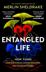 Book cover of Entangled Life by Merlin Sheldrake