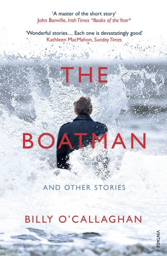 Book cover of The Boatman and Other Stories by Billy O'Callaghan