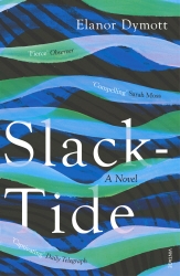 Book cover of Slack-Tide by Elanor Dymott