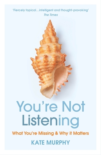 Book cover of You’re Not Listening by Kate Murphy
