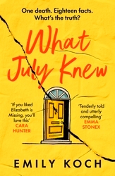 Book cover of What July Knew by Emily Koch
