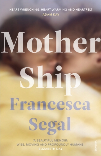 Book cover of Mother Ship by Francesca Segal