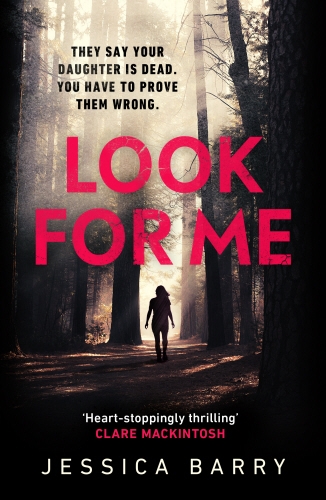 Book cover of Look for Me by Jessica Barry