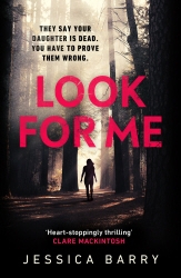 Book cover of Look for Me by Jessica Barry