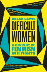 Book cover of Difficult Women by Helen Lewis