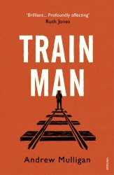 Book cover of Train Man by Andrew Mulligan
