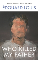 Book cover of Who Killed My Father by Édouard Louis