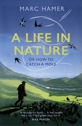Book cover of A Life in Nature by Marc Hamer