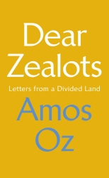 Book cover of Dear Zealots by Amos Oz