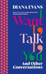 Book cover of I Want to Talk to You by Diana Evans