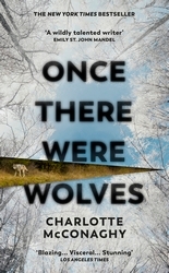 Book cover of Once There Were Wolves by Charlotte McConaghy