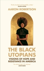 Book cover of The Black Utopians by Aaron Robertson