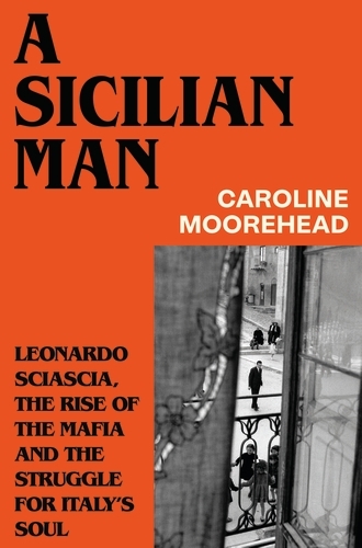 Book cover of A Sicilian Man by Caroline Moorehead