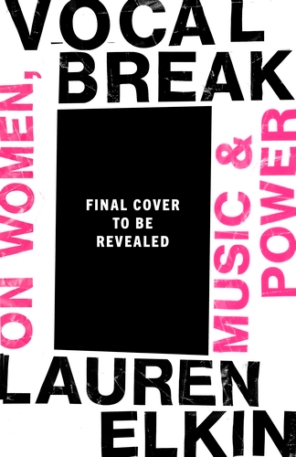 Book cover of Vocal Break by Lauren Elkin