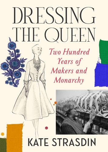 Book cover of Dressing the Queen by Kate Strasdin